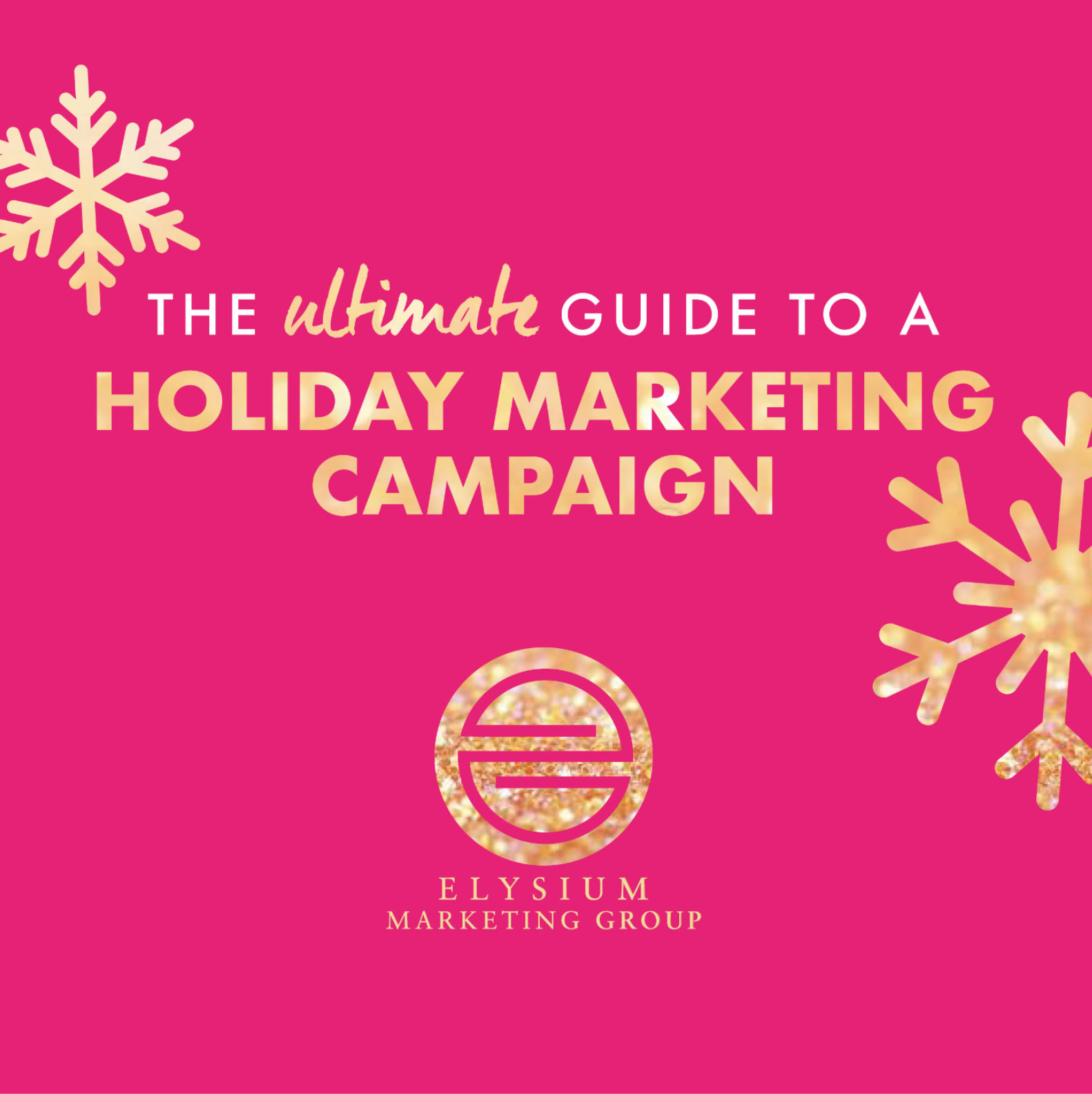 The Ultimate Guide to Holiday Marketing