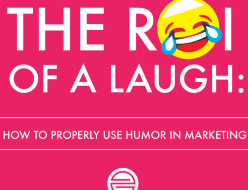 The ROI of a Laugh: How to Use Humor in Marketing