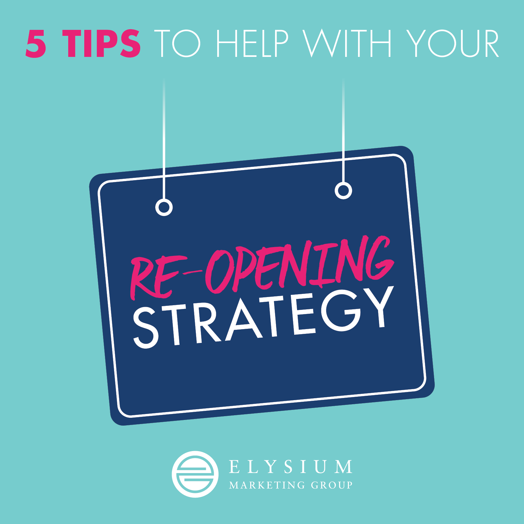 Re-opening Strategy by Elysium Marketing Group