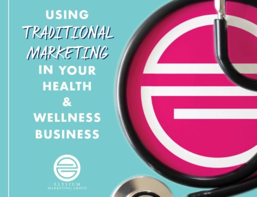 Using Traditional Marketing in Your Health & Wellness Business