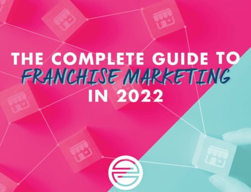 The Complete Guide to Franchise Marketing
