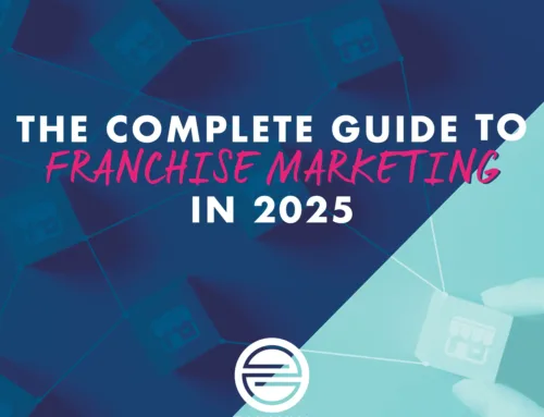 The Complete Guide to Franchise Marketing in 2025