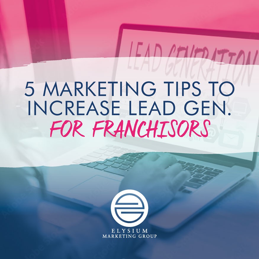 5-Marketing-Tips-to-Increase-Lead-Generation-for-Franchisors