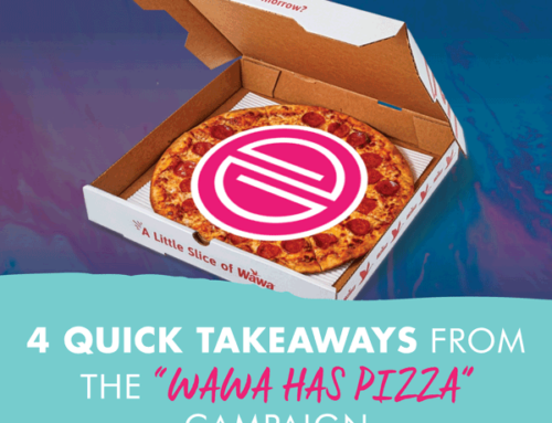 4 Quick Takeaways from the “Wawa Has Pizza” Campaign