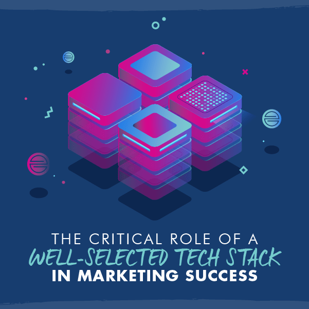 Well-Selected Taech Stack in Marketing Success