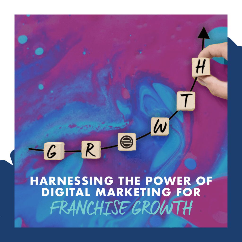 harnessing-digital-marketing-for-unmatched-franchise-growth