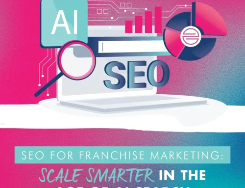 SEO for Franchise Marketing: Scale Smarter in the Age of AI Search