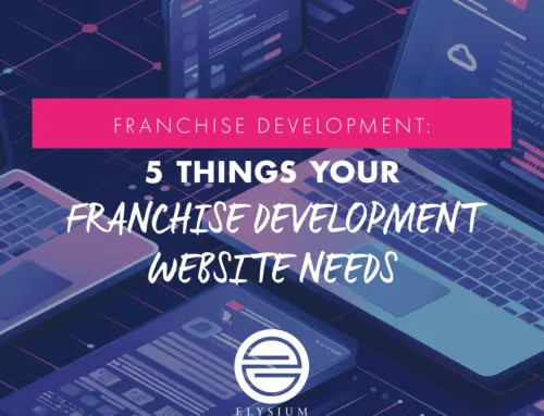 5 Things Every Franchise Development Website Should Have