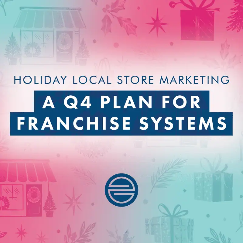 Holiday local store marketing Q4 plan for franchise systems